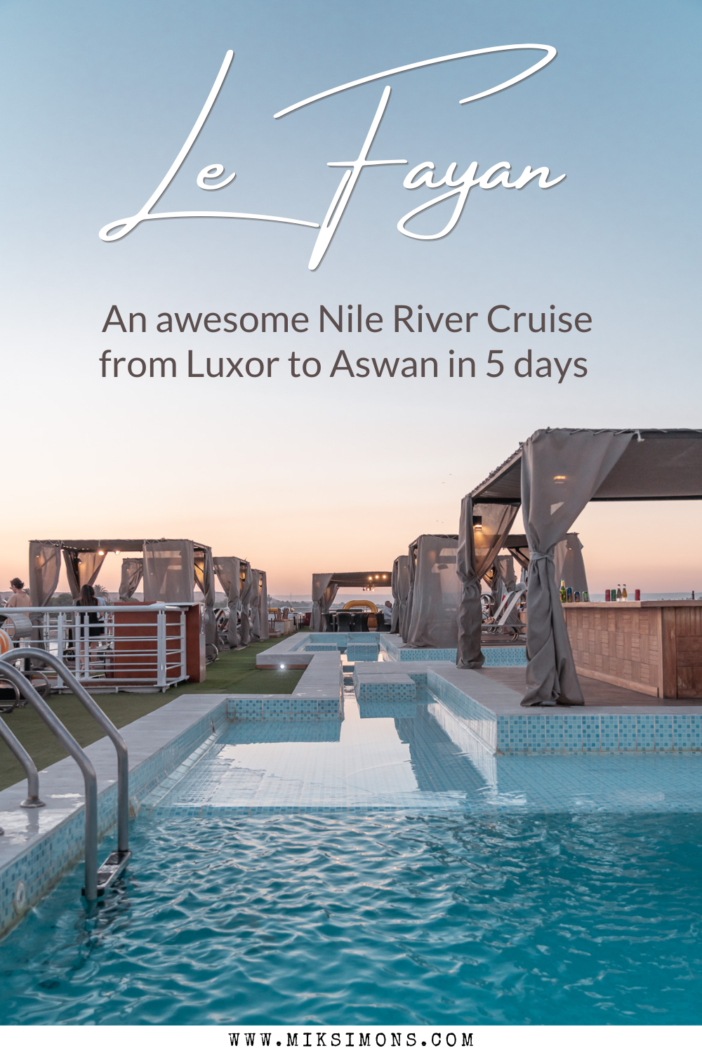 LE FAYAN: AN AMAZING NILE CRUISE FROM LUXOR TO ASWAN IN 5 DAYS